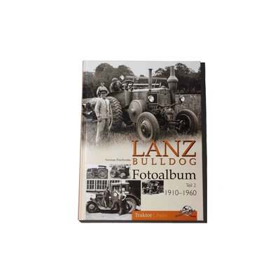 LANZ Bulldog Photo Album 1910-1960 Part 2