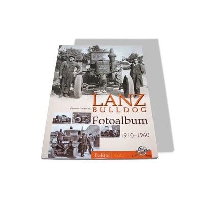 LANZ Bulldog Photo Album 1910-1960 Part 1