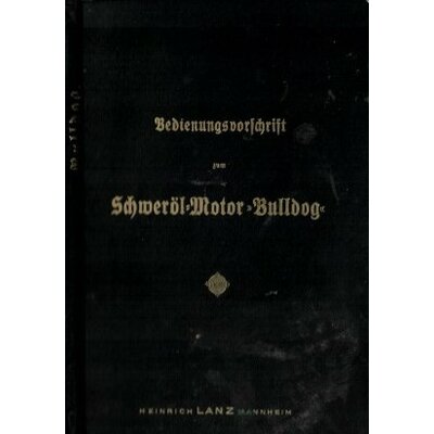 Bedienungsvorschrift zum Schwerl-Motor Bulldog (Bedienungsanleitung HL12)