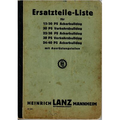 Ersatzteilliste fr 15/30 PS, 22/38PS, 38PS Ackerbulldog und 30PS, 38PS Verkehrsbulldog mit Ausrstungsteilen